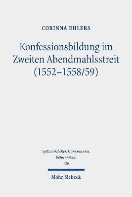Konfessionsbildung im Zweiten Abendmahlsstreit (1552-1558/59)