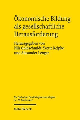 Nils Goldschmidt, Alexander Lenger, Yvette Keipke - Ökonomische Bildung als gesellschaftliche Herausforderung, Inbunden