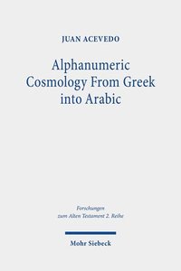 bokomslag Alphanumeric Cosmology From Greek into Arabic