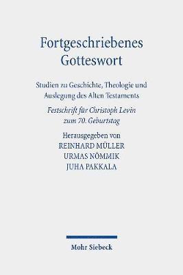 Reinhard Müller, Urmas Nõmmik, Juha Pakkala, Reinhard Muller, Urmas Nommik - Fortgeschriebenes Gotteswort, Inbunden