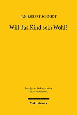 Jan-Robert Schmidt - Will das Kind sein Wohl?, Inbunden