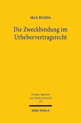 Die Zweckbindung im Urhebervertragsrecht 1