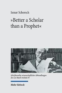 bokomslag &quot;Better a Scholar than a Prophet&quot;