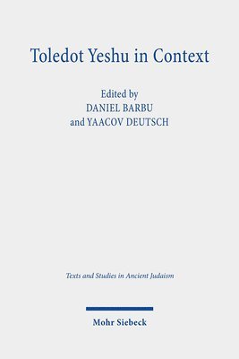 Yaacov Deutsch, Daniel Barbu - Toledot Yeshu in Context, Inbunden