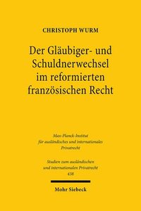 bokomslag Der Glubiger- und Schuldnerwechsel im reformierten franzsischen Recht