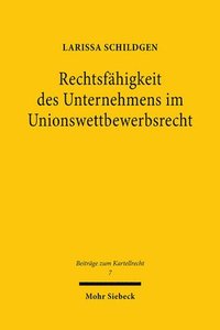 bokomslag Rechtsfhigkeit des Unternehmens im Unionswettbewerbsrecht