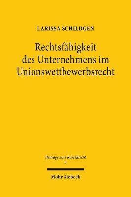 Rechtsfhigkeit des Unternehmens im Unionswettbewerbsrecht 1