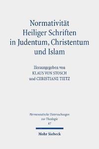 bokomslag Normativitt Heiliger Schriften in Judentum, Christentum und Islam