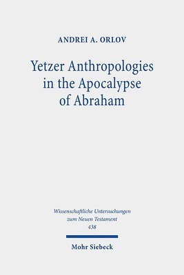 bokomslag Yetzer Anthropologies in the Apocalypse of Abraham