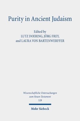 Lutz Doering, Jörg Frey, Laura von Bartenwerffer - Purity in Ancient Judaism, Inbunden