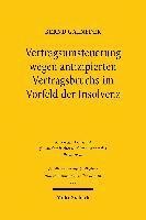 Vertragsumsteuerung wegen antizipierten Vertragsbruchs im Vorfeld der Insolvenz 1