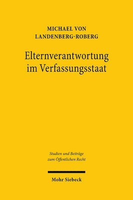 Michael von Landenberg-Roberg - Elternverantwortung im Verfassungsstaat, Inbunden