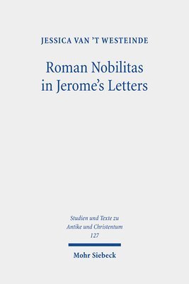 bokomslag Roman Nobilitas in Jerome's Letters