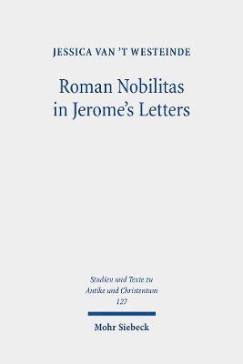 Roman Nobilitas in Jerome's Letters 1