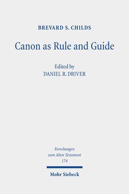 Brevard S. Childs, Daniel R. Driver - Canon as Rule and Guide, Inbunden