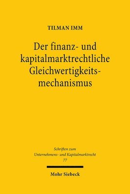 Tilman Imm - Der finanz- und kapitalmarktrechtliche Gleichwertigkeitsmechanismus, Häftad