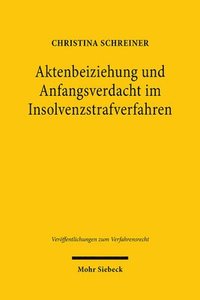 bokomslag Aktenbeiziehung und Anfangsverdacht im Insolvenzstrafverfahren