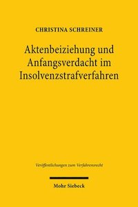 bokomslag Aktenbeiziehung und Anfangsverdacht im Insolvenzstrafverfahren