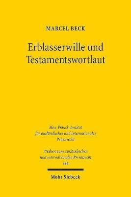 Erblasserwille und Testamentswortlaut 1