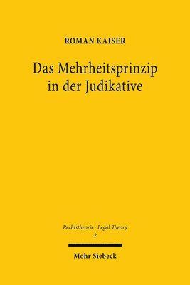 Roman Kaiser - Das Mehrheitsprinzip in der Judikative, Inbunden