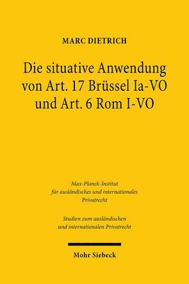 bokomslag Die situative Anwendung von Art. 17 Brssel Ia-VO und Art. 6 Rom I-VO