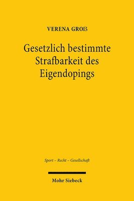 bokomslag Gesetzlich bestimmte Strafbarkeit des Eigendopings