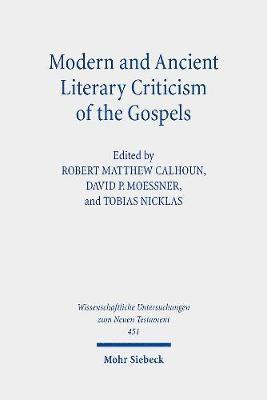 Modern and Ancient Literary Criticism of the Gospels 1
