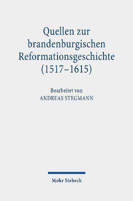 bokomslag Quellen zur brandenburgischen Reformationsgeschichte (1517-1615)