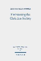 Mattias Skat Sommer - Envisioning the Christian Society, Inbunden