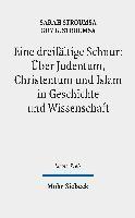 bokomslag Eine dreifltige Schnur: ber Judentum, Christentum und Islam in Geschichte und Wissenschaft