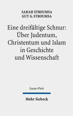 bokomslag Eine dreifltige Schnur: ber Judentum, Christentum und Islam in Geschichte und Wissenschaft