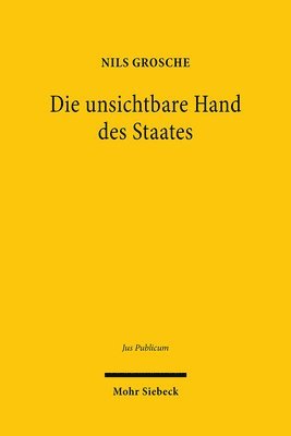 bokomslag Die unsichtbare Hand des Staates