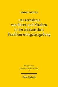 bokomslag Das Verhältnis von Eltern und Kindern in der chinesischen Familienrechtsgesetzgebung