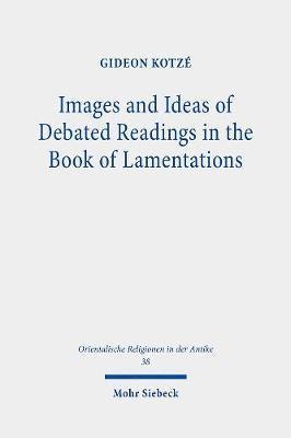 Images and Ideas of Debated Readings in the Book of Lamentations 1