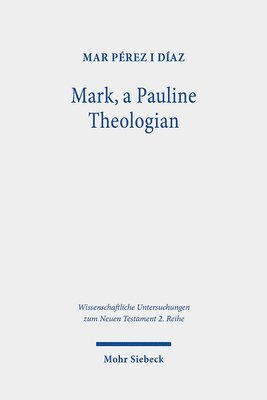 bokomslag Mark, a Pauline Theologian