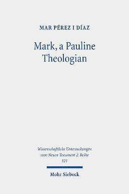 Mark, a Pauline Theologian 1