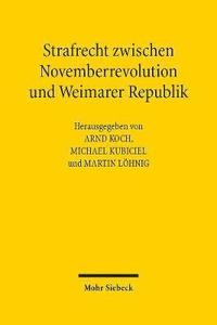 bokomslag Strafrecht zwischen Novemberrevolution und Weimarer Republik