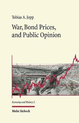 bokomslag War, Bond Prices, and Public Opinion