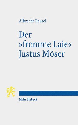 bokomslag Der &quot;fromme Laie&quot; Justus Mser