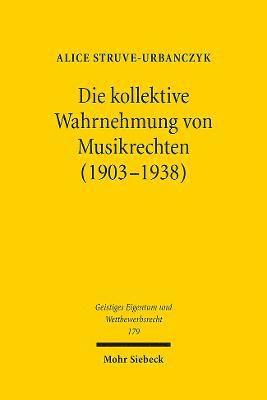 bokomslag Die kollektive Wahrnehmung von Musikrechten (1903-1938)
