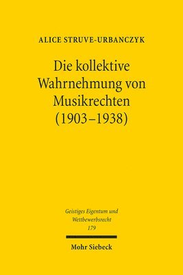 bokomslag Die kollektive Wahrnehmung von Musikrechten (1903-1938)