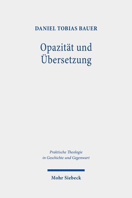Daniel Tobias Bauer - Opazität und Übersetzung, Häftad