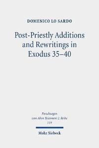 bokomslag Post-Priestly Additions and Rewritings in Exodus 35-40