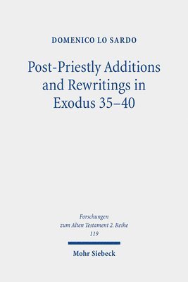 bokomslag Post-Priestly Additions and Rewritings in Exodus 35-40