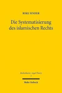 bokomslag Die Systematisierung des islamischen Rechts