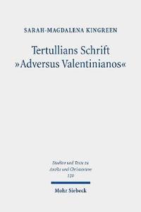 bokomslag Tertullians Schrift &quot;Adversus Valentinianos&quot;