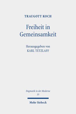 Traugott Koch, Karl Tetzlaff - Freiheit in Gemeinsamkeit, Häftad