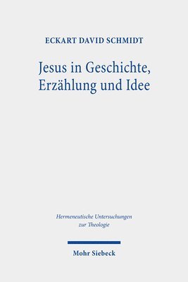 bokomslag Jesus in Geschichte, Erzhlung und Idee