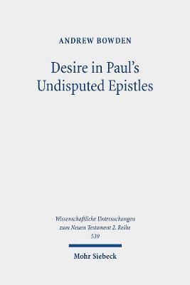 Desire in Paul's Undisputed Epistles