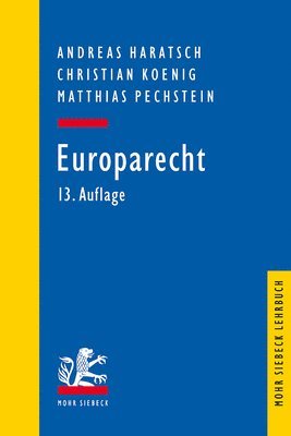Andreas Haratsch, Christian Koenig, Matthias Pechstein - Europarecht, Häftad